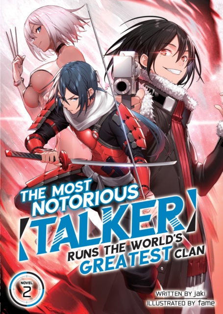 The Most Notorious Talker Runs the World's Greatest Clan (Light Novel) Vol.  2 - MangaShop.ro
