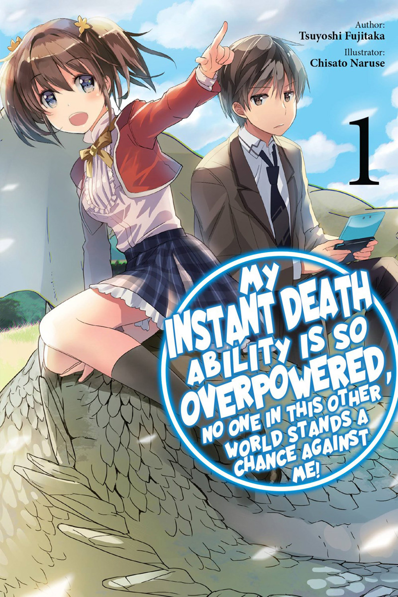 My Instant Death Ability Is So Overpowered, No One in This Other World Stands a Chance Against Me!, Vol. 1 - MangaShop.ro
