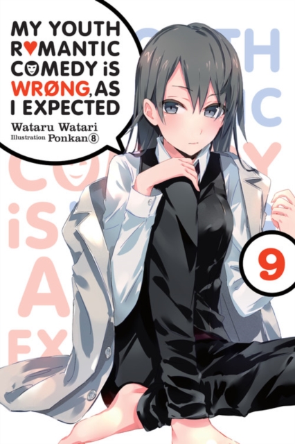 My Youth Romantic Comedy Is Wrong, as I Expected. Novel Vol.  9 - MangaShop.ro