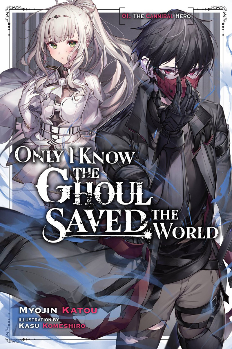 Only I Know the Ghoul Saved the World, Vol. 1 (Light Novel) - MangaShop.ro