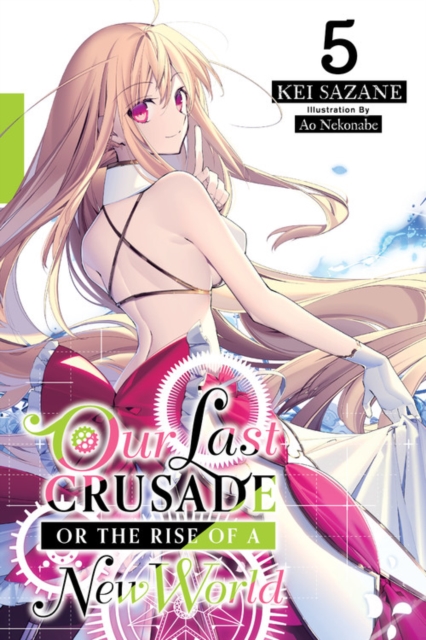Our Last Crusade or the Rise of a New World Novel Vol.  5 - MangaShop.ro
