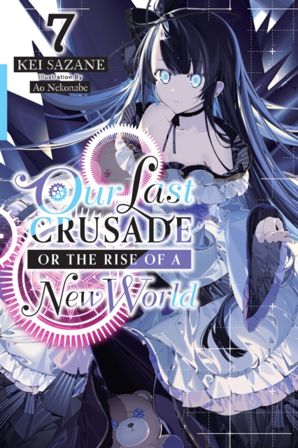 Our Last Crusade or the Rise of a New World Novel Vol.  7 - MangaShop.ro