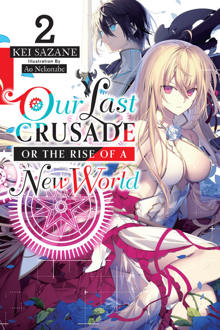 Our Last Crusade or the Rise of a New World Novel Vol.  2 - MangaShop.ro