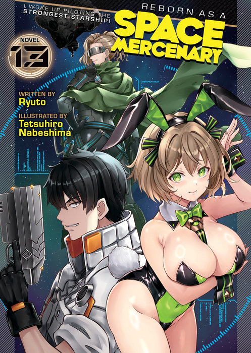 Reborn As a Space Mercenary: I Woke Up Piloting the Strongest Starship! (Light Novel) Vol. 13 - MangaShop.ro