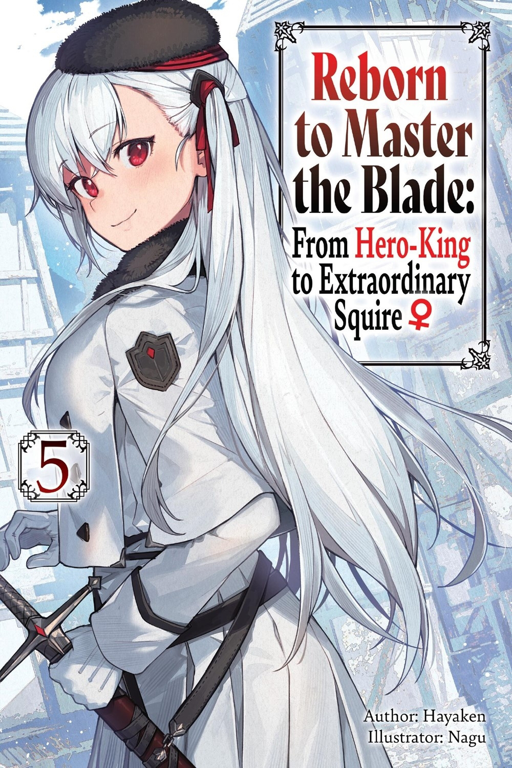 Reborn to Master the Blade: From Hero-King to Extraordinary Squire, Vol. 5 - MangaShop.ro