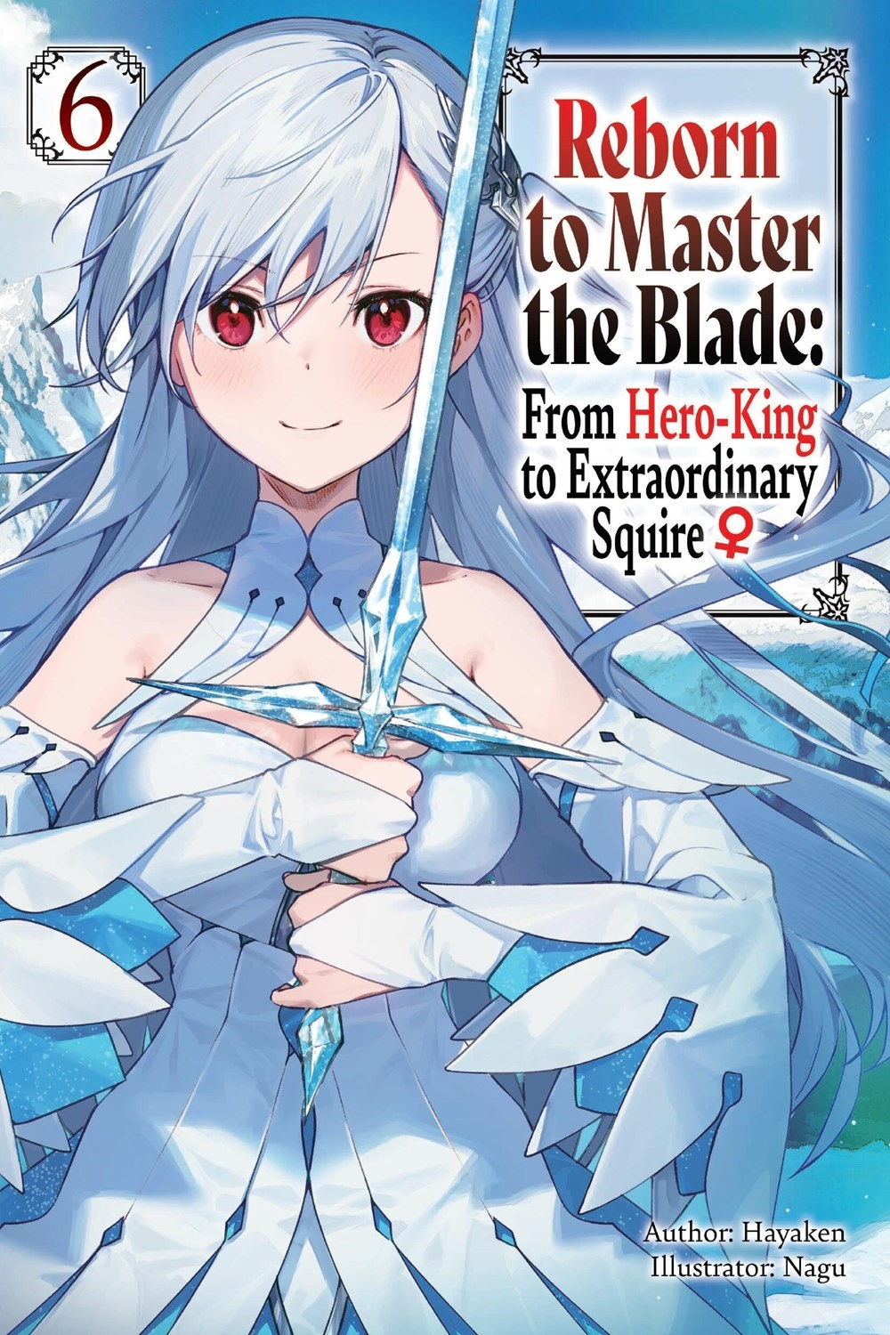 Reborn to Master the Blade: From Hero-King to Extraordinary Squire, Vol. 6 - MangaShop.ro