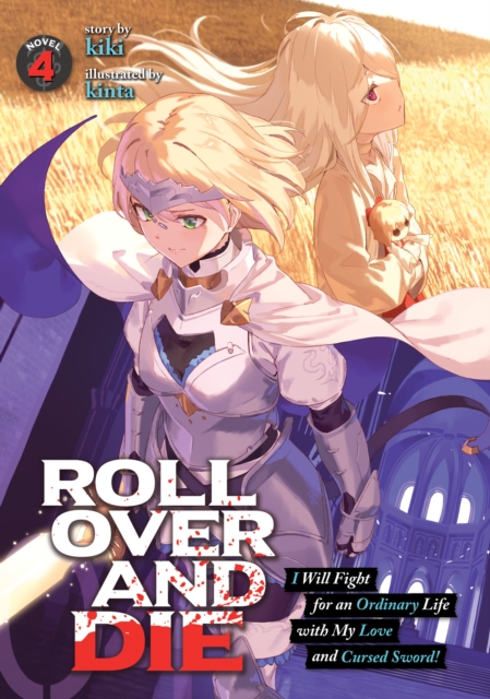 Roll Over and Die: I Will Fight for an Ordinary Life with My Love and Cursed Sword! (Light Novel) Vol.  4 - MangaShop.ro