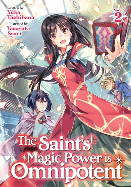 The Saint's Magic Power Is Omnipotent (Light Novel) Vol.  2 - MangaShop.ro