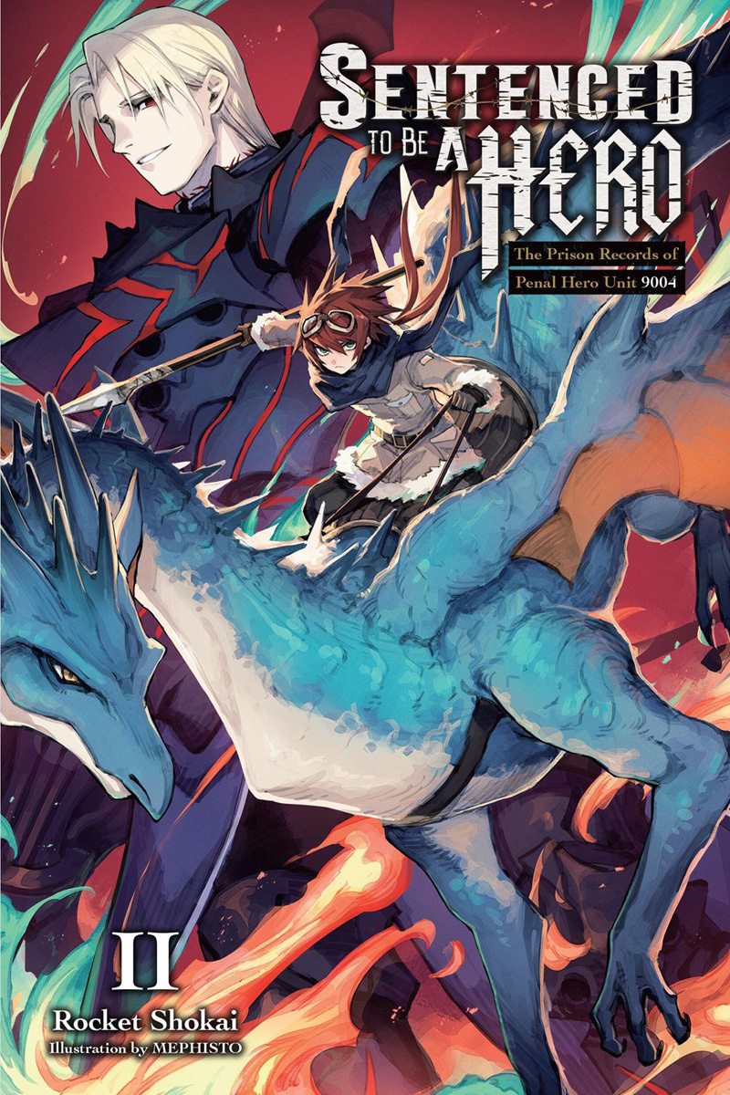 Sentenced to Be a Hero, Vol. 2 (Light Novel): The Prison Records of Penal Hero Unit 9004 - MangaShop.ro