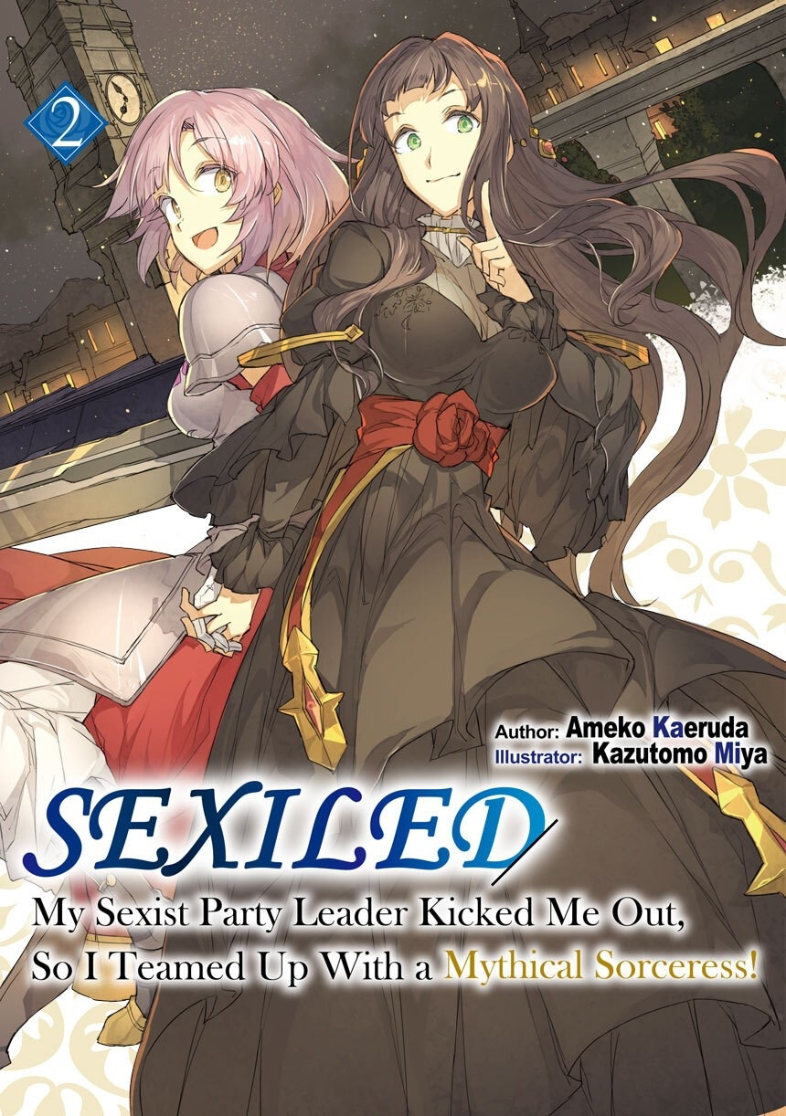 Sexiled: My Sexist Party Leader Kicked Me Out, So I Teamed Up with a Mythical Sorceress! Novel Vol.  2 - MangaShop.ro
