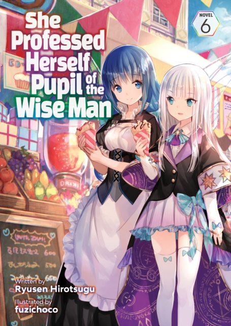 She Professed Herself Pupil of the Wise Man (Light Novel) Vol. 6 - MangaShop.ro