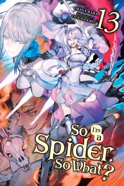So I'm a Spider, So What? Novel Vol. 13 - MangaShop.ro