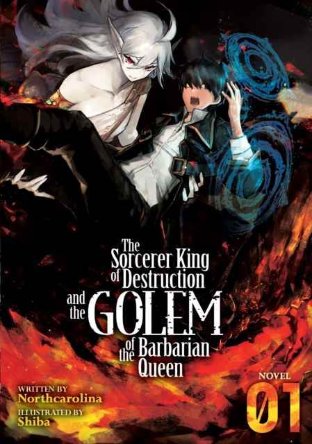 The Sorcerer King of Destruction and the Golem of the Barbarian Queen (Light Novel) Vol.  1 - MangaShop.ro