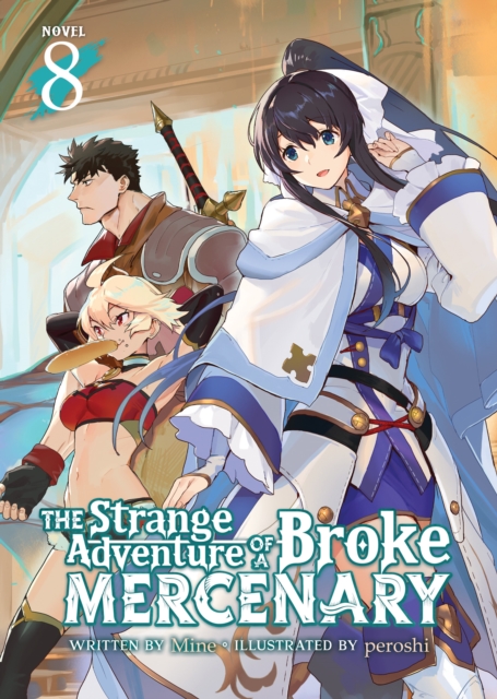 The Strange Adventure of a Broke Mercenary (Light Novel) Vol. 8 - MangaShop.ro