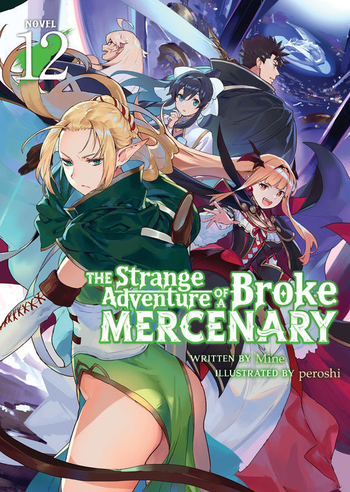 The Strange Adventure of a Broke Mercenary (Light Novel) Vol. 12 - MangaShop.ro
