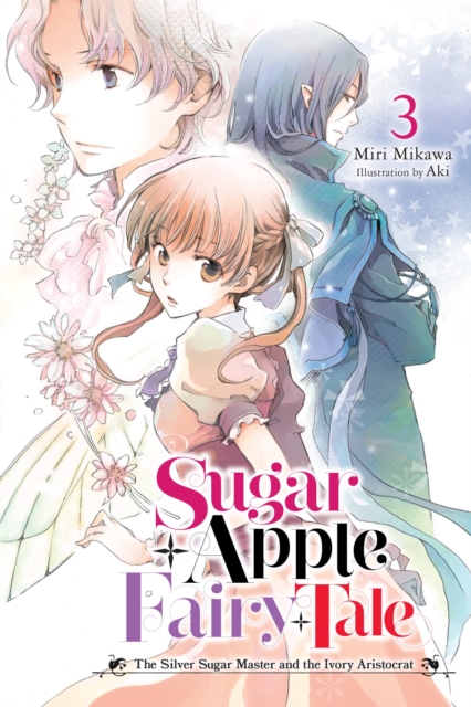 Sugar Apple Fairy Tale, Vol. 3 (Light Novel) - MangaShop.ro