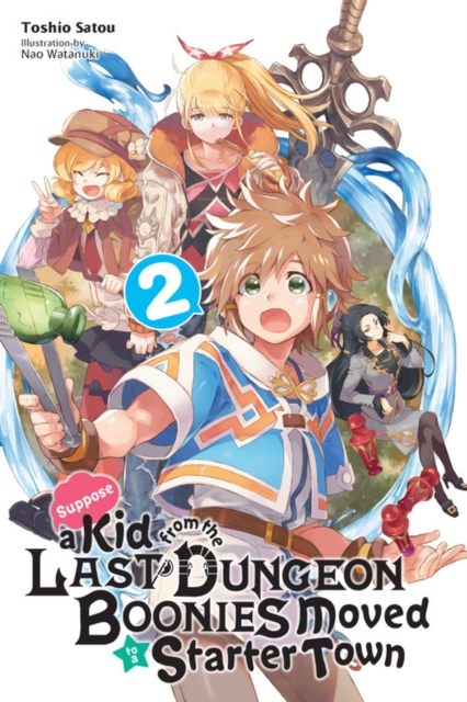 Suppose a Kid from the Last Dungeon Boonies Moved to a Starter Town Novel Vol.  2 - MangaShop.ro