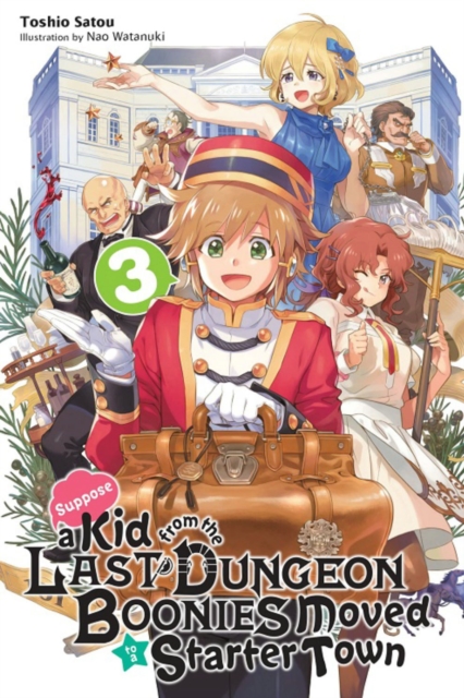 Suppose a Kid from the Last Dungeon Boonies Moved to a Starter Town Novel Vol.  3 - MangaShop.ro