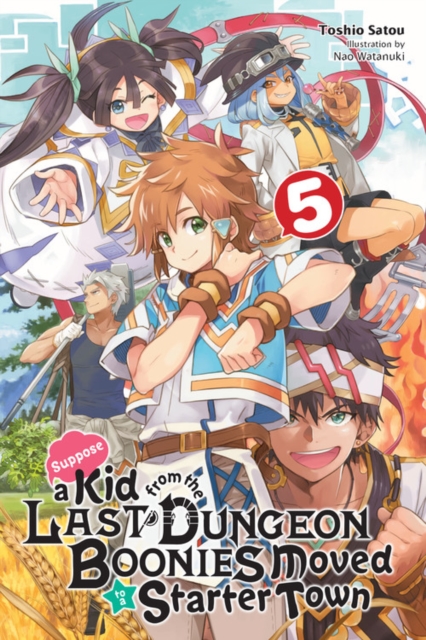 Suppose a Kid from the Last Dungeon Boonies Moved to a Starter Town Novel Vol.  5 - MangaShop.ro