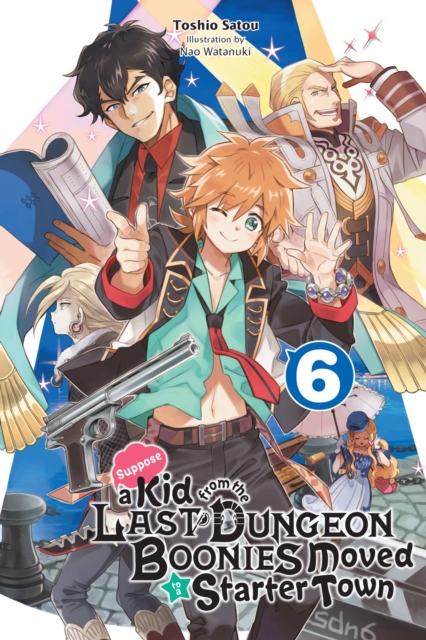 Suppose a Kid from the Last Dungeon Boonies Moved to a Starter Town Novel Vol.  6 - MangaShop.ro