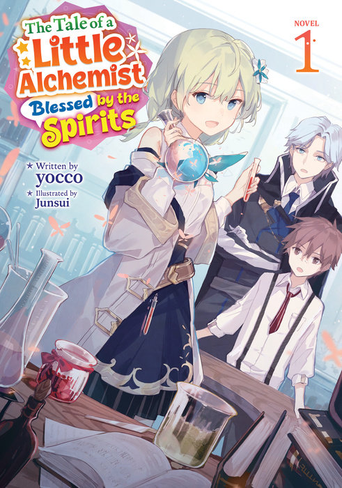 The Tale of a Little Alchemist Blessed by the Spirits (Light Novel) Vol. 1 - MangaShop.ro