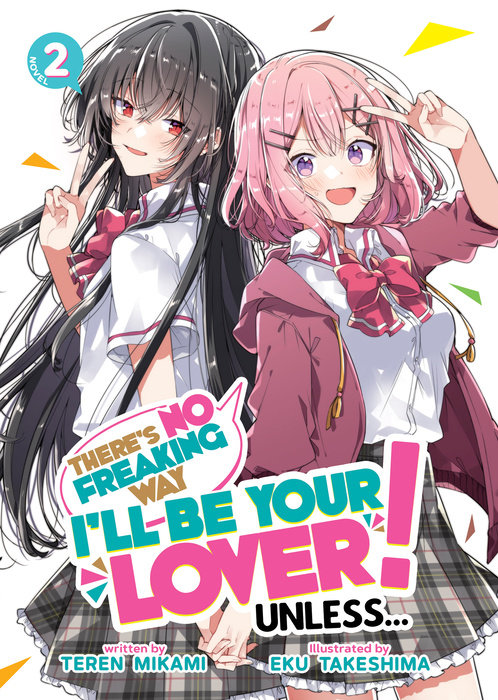 There's No Freaking Way I'll Be Your Lover! Unless... (Light Novel) Vol. 2 - MangaShop.ro