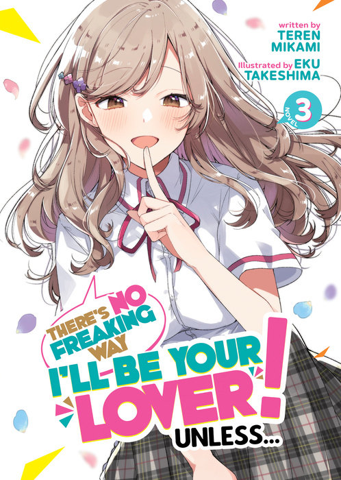 There's No Freaking Way I'll Be Your Lover! Unless... (Light Novel) Vol. 3 - MangaShop.ro