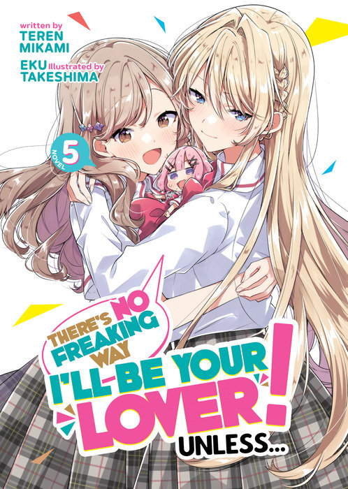 There's No Freaking Way I'll Be Your Lover! Unless... (Light Novel) Vol. 5 - MangaShop.ro