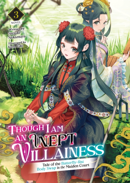 Though I Am an Inept Villainess: Tale of the Butterfly-Rat Body Swap in the Maiden Court (Light Novel) Vol. 3 - MangaShop.ro