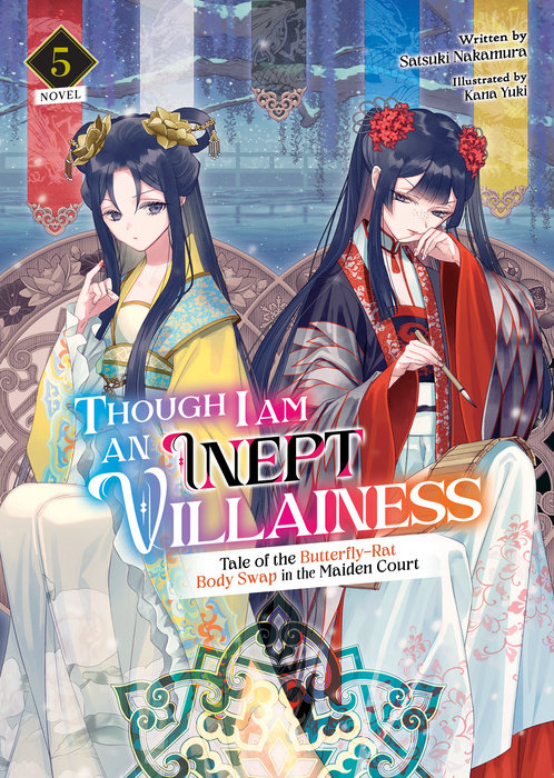 Though I Am an Inept Villainess: Tale of the Butterfly-Rat Body Swap in the Maiden Court (Light Novel) Vol. 5 - MangaShop.ro