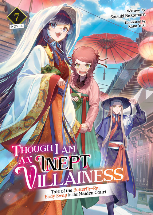 Though I Am an Inept Villainess: Tale of the Butterfly-Rat Body Swap in the Maiden Court (Light Novel) Vol. 7 - MangaShop.ro