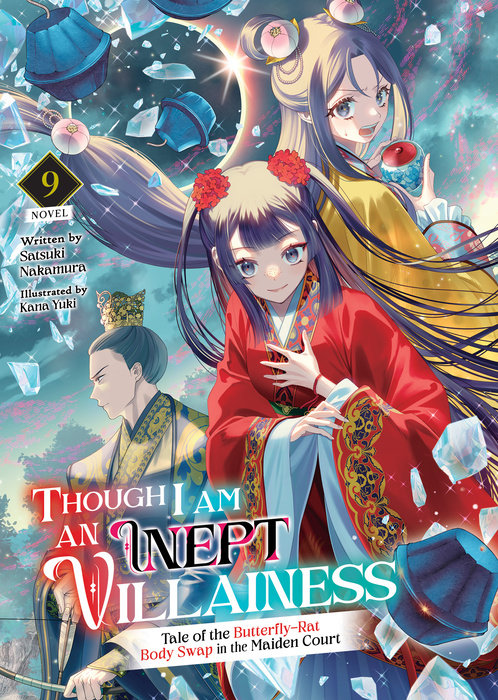Though I Am an Inept Villainess: Tale of the Butterfly-Rat Body Swap in the Maiden Court (Light Novel) Vol. 9 - MangaShop.ro