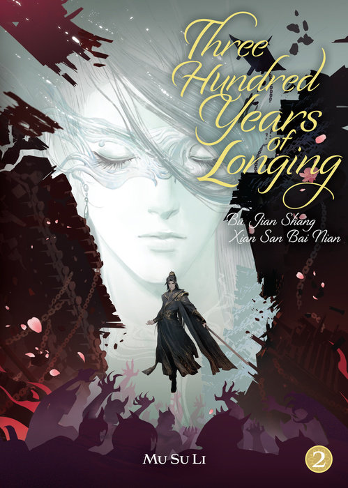 Three Hundred Years of Longing: Bu Jian Shang Xian San Bai Nian (Novel) Vol. 2 - MangaShop.ro