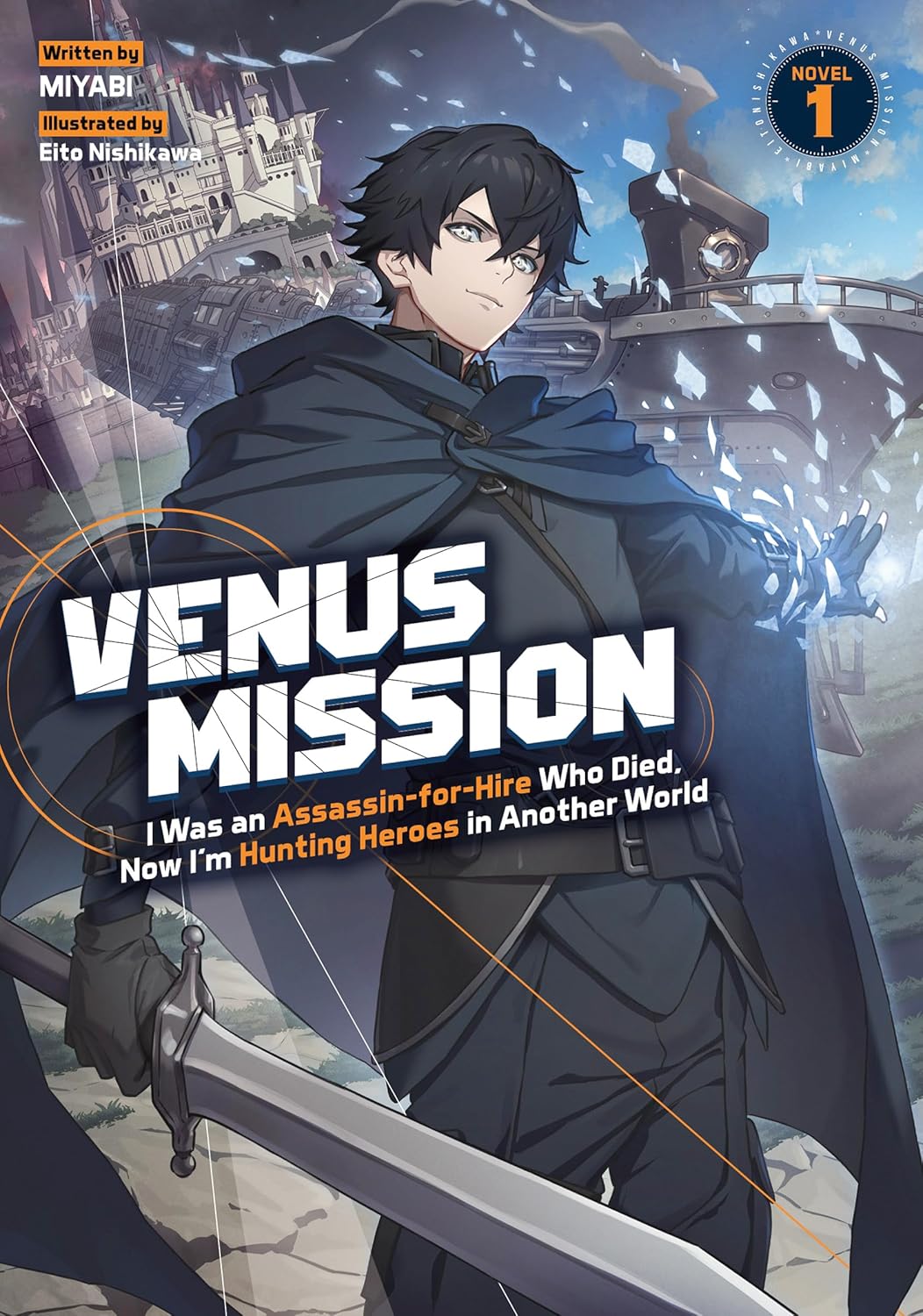 Venus Mission: I Was an Assassin-For-Hire Who Died, Now I'm Hunting Heroes in Another World Vol. 1 - MangaShop.ro