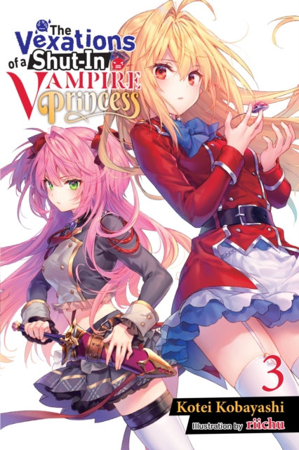 The Vexations of a Shut-In Vampire Princess, Vol. 3 (Light Novel) - MangaShop.ro