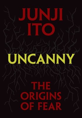 Uncanny: The Origins of Fear (Hardcover) - MangaShop.ro