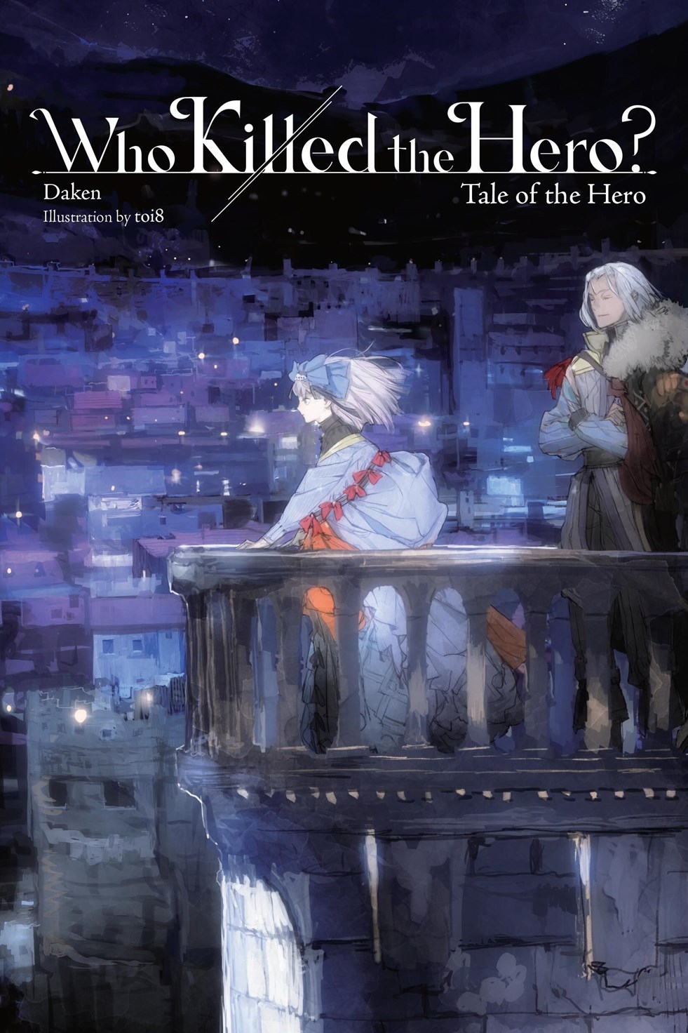 Who Killed the Hero?, Vol. 3: Tale of the Hero - MangaShop.ro