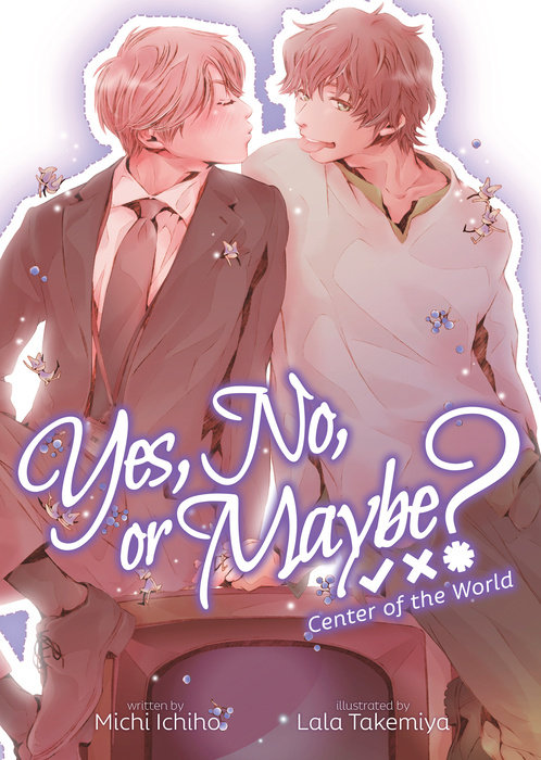Yes, No, or Maybe? (Light Novel 2) - Center of the World - MangaShop.ro