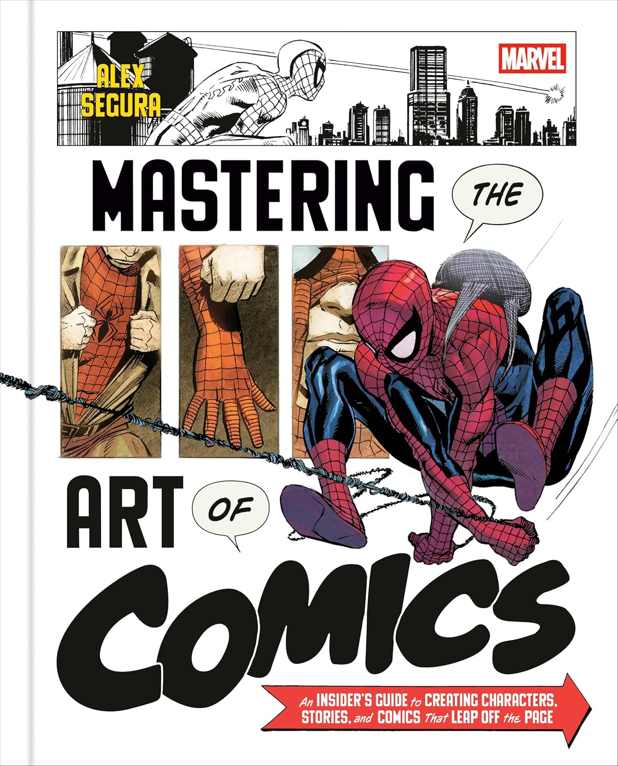 Marvel's Mastering the Art of Comics: An Insider's Guide to Creating Characters, Stories, and Comics That Leap Off the Page (Hardcover) - MangaShop.ro