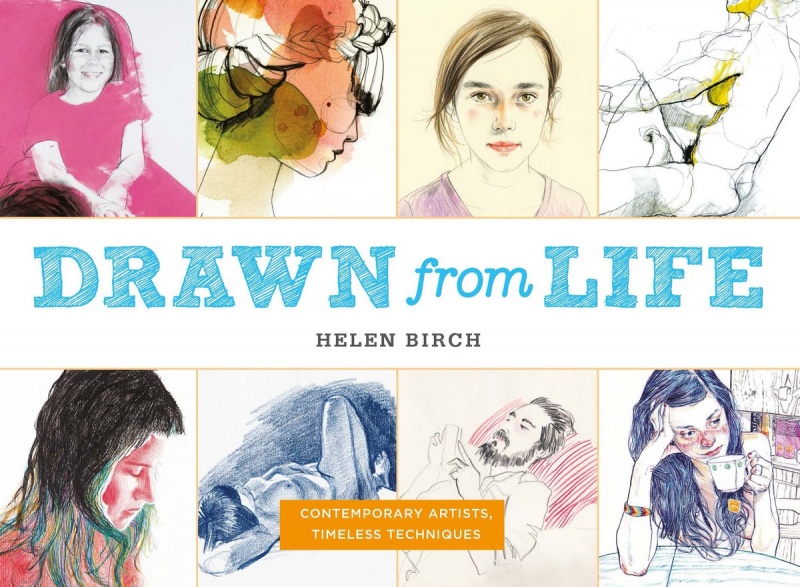 Drawn from Life: Tips and Tricks for Contemporary Life Drawing - MangaShop.ro