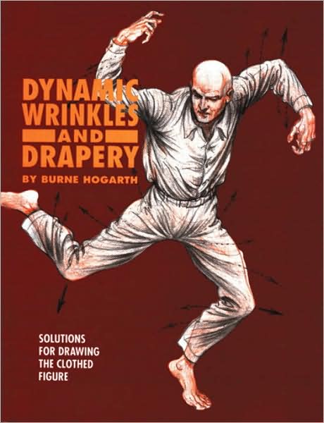 Dynamic Wrinkles and Drapery: Solutions for Drawing the Clothed Figure - MangaShop.ro
