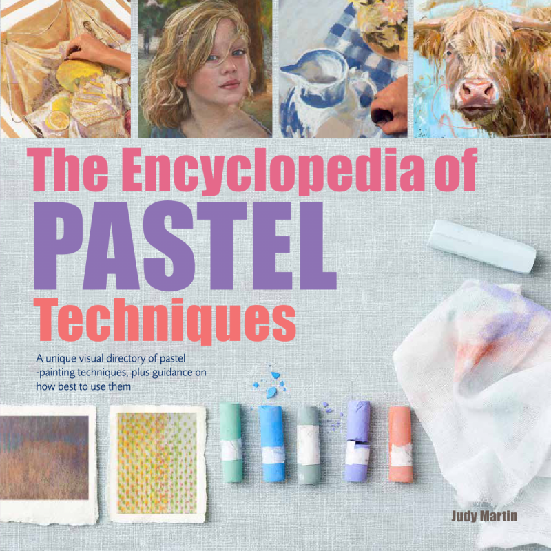 Encyclopedia of Pastel Techniques: A Unique Visual Directory of Pastel Painting Techniques, With Guidance On How To Use Them - MangaShop.ro