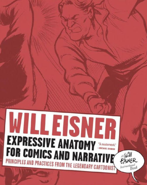 Expressive Anatomy for Comics and Narrative: Principles and Practices from the Legendary Cartoonist Will Eisner - MangaShop.ro