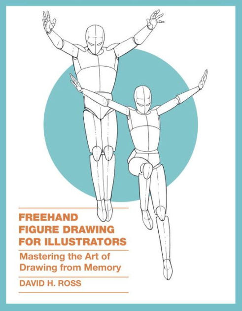 Freehand Figure Drawing for Illustrators: Mastering the Art of Drawing from Memory - MangaShop.ro