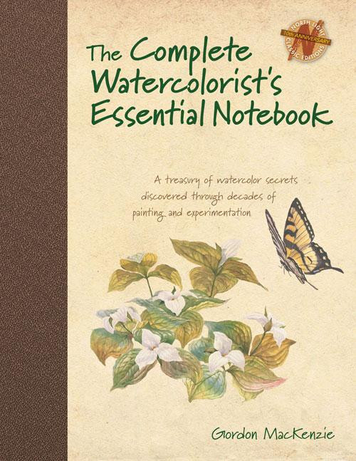 The Complete Watercolorist's Essential Notebook: A treasury of watercolor secrets discovered through decades of painting and experimentation (Hardcover) - MangaShop.ro