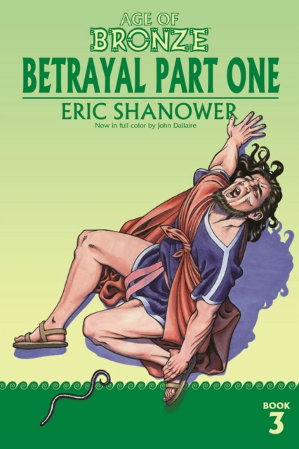 Age of Bronze, Volume 3: Betrayal Part One - MangaShop.ro