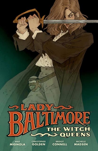 Lady Baltimore: The Witch Queens (Hardcover) - MangaShop.ro