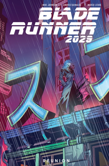 Blade Runner 2029 Vol. 1: Reunion - MangaShop.ro