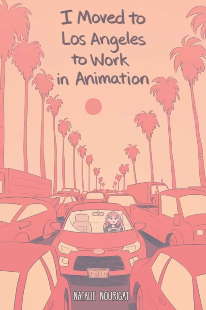 I Moved to Los Angeles to Work in Animation - MangaShop.ro