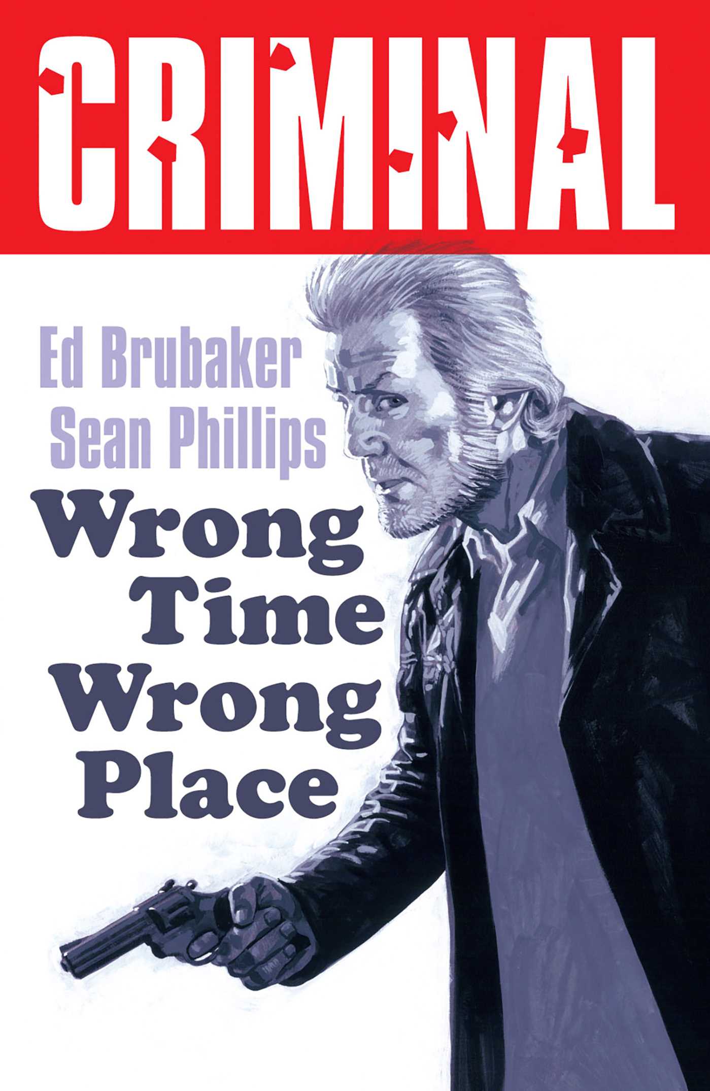 Criminal Volume 7: Wrong Place Wrong Time (New Edition) - MangaShop.ro